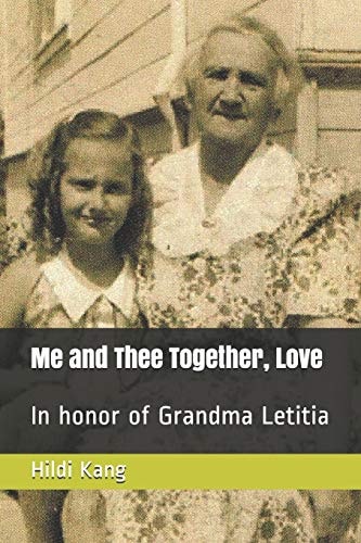 Me and Thee Together, Love In Honor of Grandma Letitia