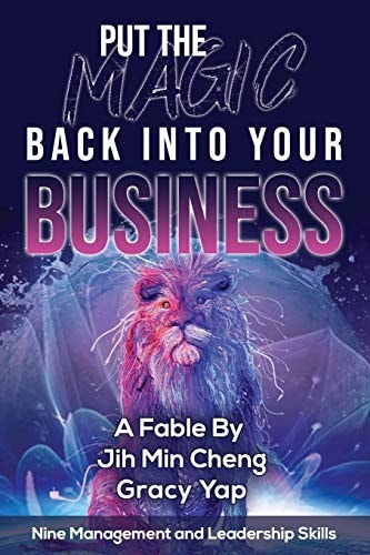 Put The Magic Back Into Your Business Nine Management and Leadership Skills