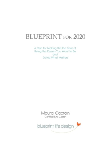 Blueprint For 2020 A Pland for Making This the Year of Being the Person You Want to Be and Doing What Matters
