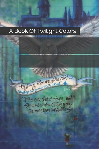 A Book of Twilight Colors Dedicated to Mom