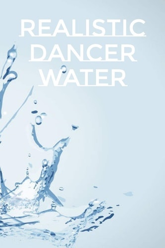 Realistic Dancer Water