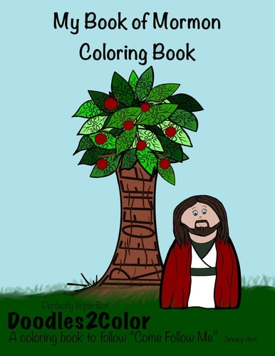 My Book of Mormon Coloring Book Perfectly Imperfect, Doodles2Color: a Coloring Book to Follow Come Follow Me