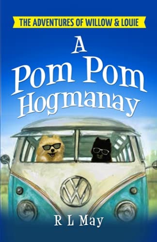 The Adventures of Willow and Louie A Pom Pom Hogmanay