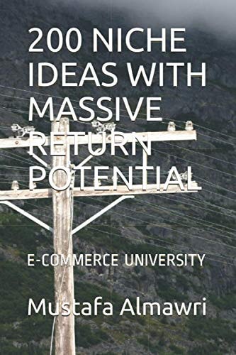 200 Niche Ideas with Massive Return Potential 2020 E-Commerce University