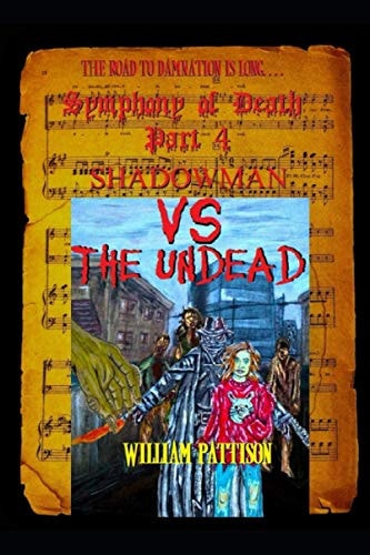 Symphony of Death Part 4 Shadowman Vs the Undead