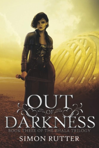 Out of Darkness Book III of the Zhala Trilogy