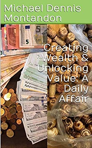 Creating Wealth & Unlocking Value A Daily Affair