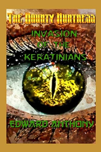 The Bounty Huntress Invasion of the Keratinians