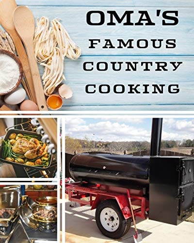 Oma's Famous Country Cooking Record Your Best Recipes for the Next Generation