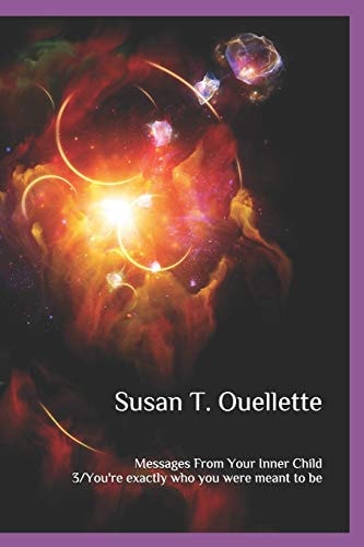 Messages from Your Inner Child Book 3 / You're Exactly Who You Were Meant to Be