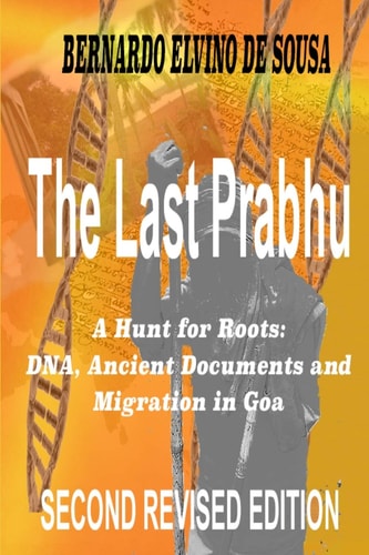The Last Prabhu A Hunt for Roots: DNA, Ancient Documents and Migration in Goa