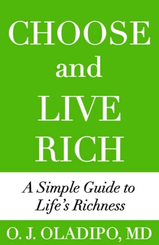 Choose and Live Rich A Simple Guide To Life's Richness