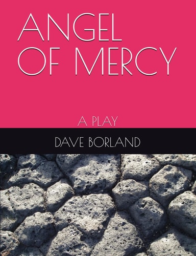 Angel of Mercy A Play