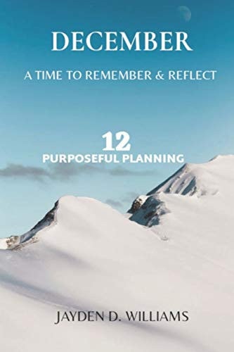 December A Time to Remember & Reflect