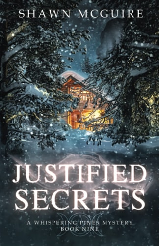 Justified Secrets A Whispering Pines Mystery, Book 9