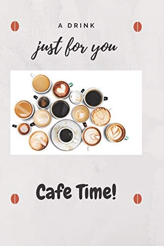 A Drink Just for You Cafe Time!