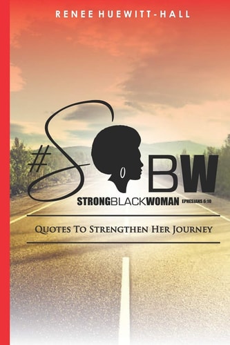 Strong Black Woman Quotes to Strengthen Her Journey