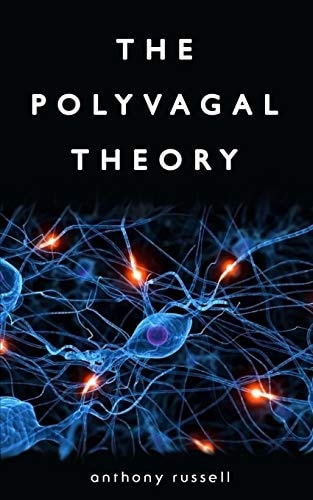 The Polyvagal Theory Discover the Rhythm of Regulation and the Power to Feel Safe. The Physiological Regulation of Emotions, Attachment, Communication and Self-regulation