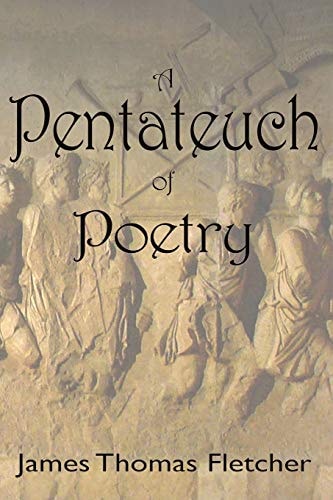 A Pentateuch Of Poetry The Complete Collection of the First Five Books