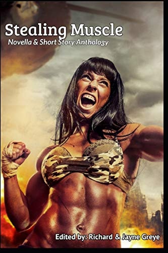 Stealing Muscle Novella and Short Story Anthology