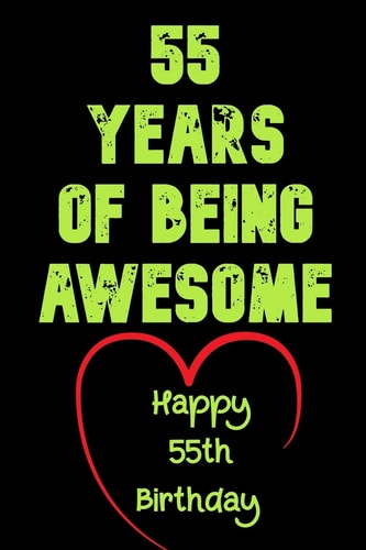 55 Years Of Being Awesome Happy 55th Birthday 55 Years Old Gift for Boys & Girls