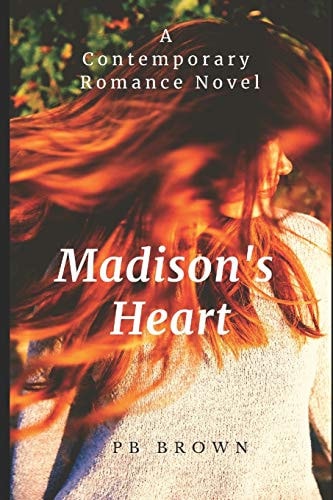 Madison's Heart A Contemporary Romance Novella