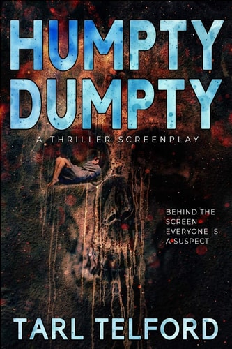 Humpty Dumpty A Thriller Screenplay