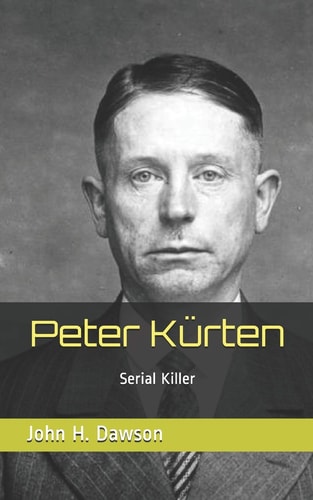 Peter Kürten Serial Killer