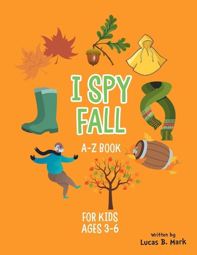 I Spy Fall A-Z Book For Kids Ages 3-6: A Fun Guessing Game!