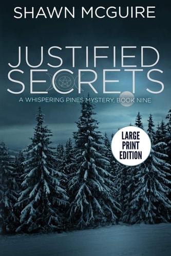 Justified Secrets A Whispering Pines Mystery, Book 9