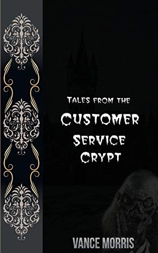 Tales From The Customer Service Crypt