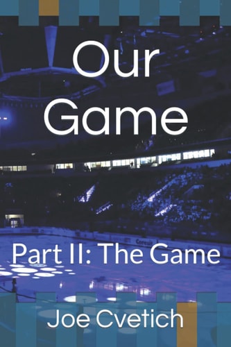 Our Game Part II: The Game