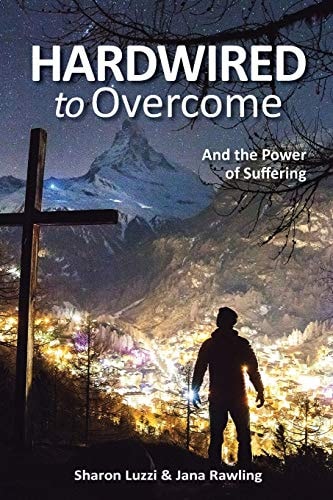 Hardwired to Overcome And the Power of Suffering