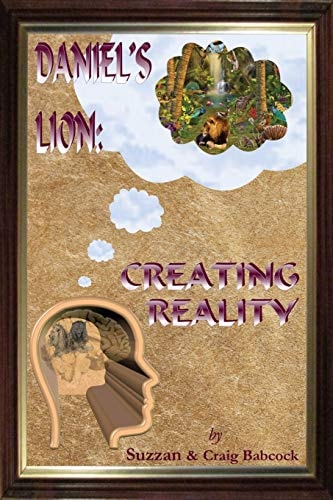 Daniel's Lion Creating Reality