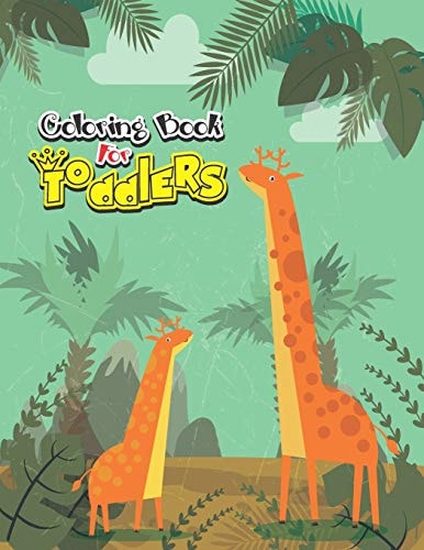 Coloring Book For Toddlers A Awesome Coloring Book with Fun, Easy, and Relaxing Designs