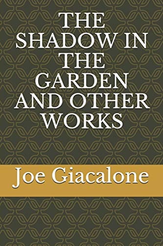 The Shadow in the Garden and Other Works
