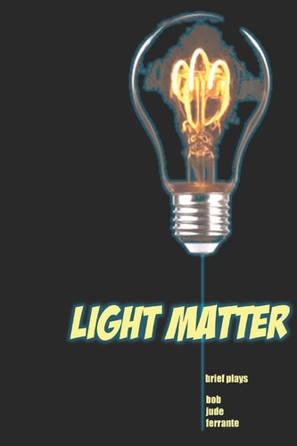 Light Matter Brief Plays