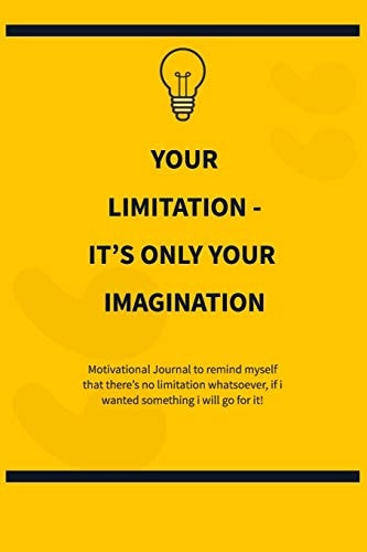 Your Limitation It's Only Your Imagination