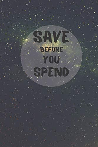 Save Before You Spend Control Your Expenses