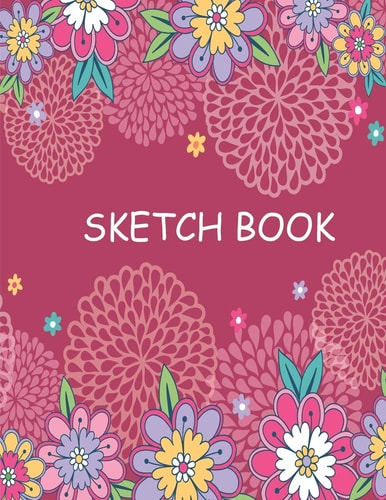 Sketch Book for Beginners Notebook for Drawing, Writing, Painting, Sketching Or Doodling 8. 5*11