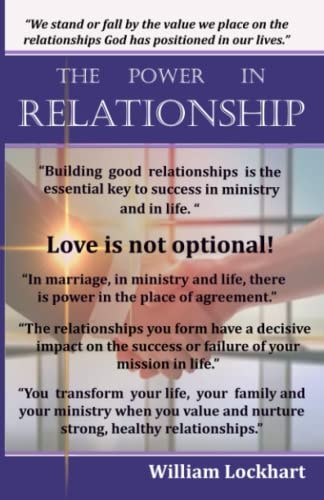 The Power in Relationship The Essential Key to Success in Ministry and in Life