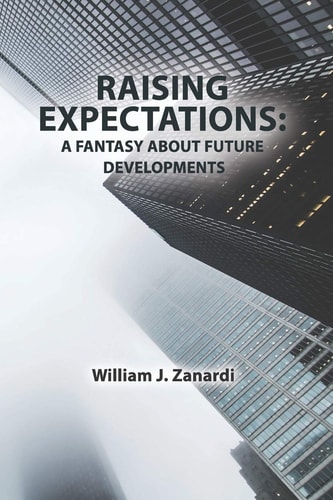 Raising Expectations A Fantasy about Future Developments