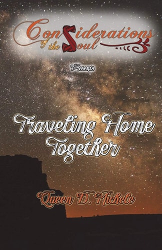 Considerations of the Soul Presents Traveling Home Together