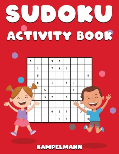 Sudoku Activity Book Sudoku Activity Book for Kids and Teens with 200 Easy Sudokus and Solutions