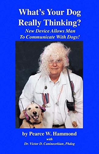 What's Your Dog Really Thinking? New Device Allows Man To Communicate With Dogs!