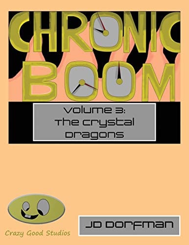 Chronic Boom Volume 3: The Crystal Dragons