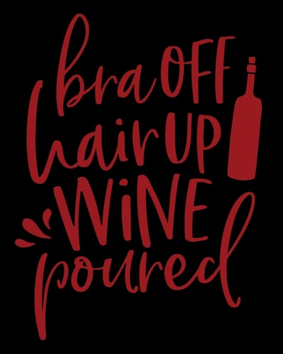 Bra Off Hair Up Wine Poured A Wine Shopping List - Grocery Shopping