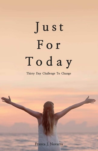 Just For Today 30 Day Challenge to Change