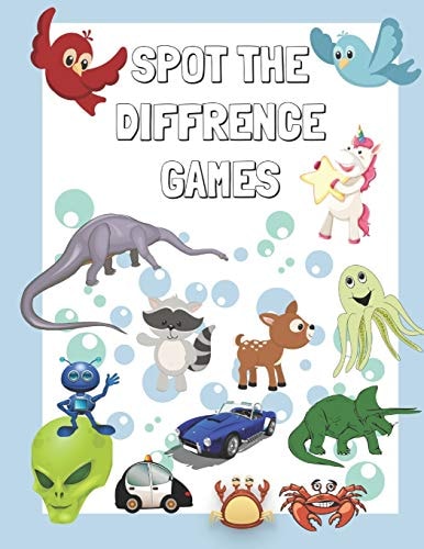 Spot The Diffrence Games Play Spot The Diffrence Games: A Fun Spot The Diffrence Games Book For 2-5 Year Old's (Toddlers And Kindergarten)