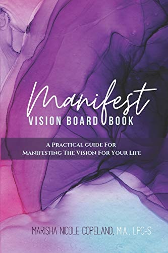 Manifest Vision Board Book: A Practical Guide For Manifesting The Vision For Your Life